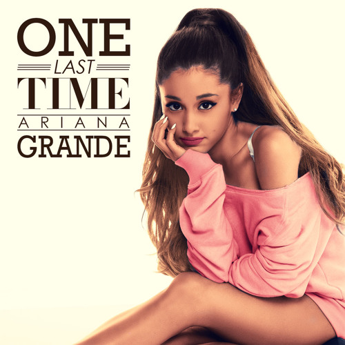 Ariana Grande – One Last Time 2