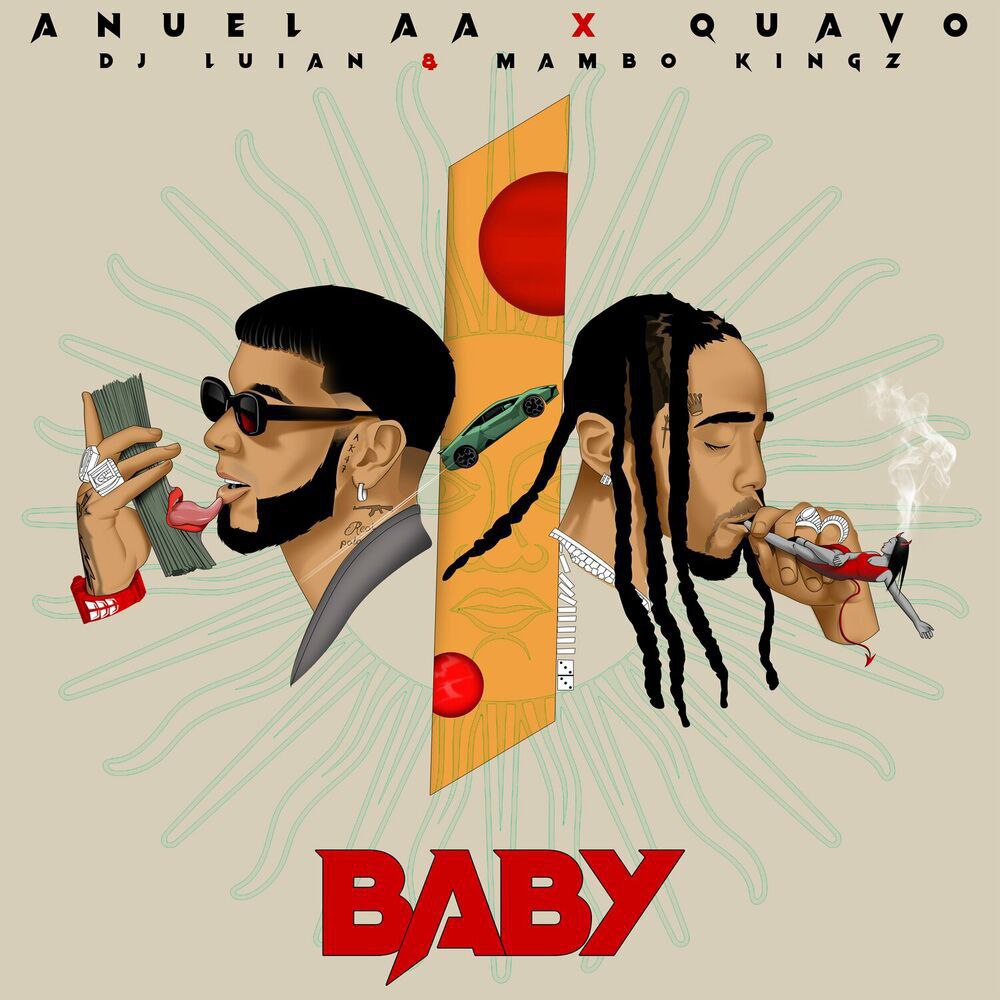 Anuel AA & Quavo – Baby Ft. DJ Luian & Mambo Kingz 3