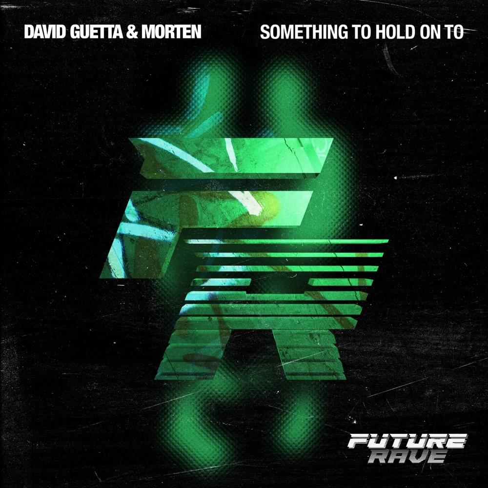 David Guetta & MORTEN – Something To Hold Onto 1