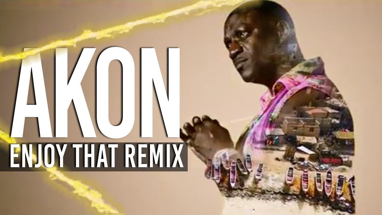 AKON - Enjoy That (Remix) 2