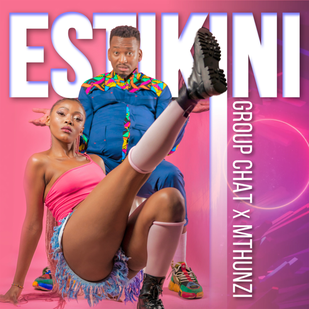 Group Chat – Estikini Ft. Mthunzi 2