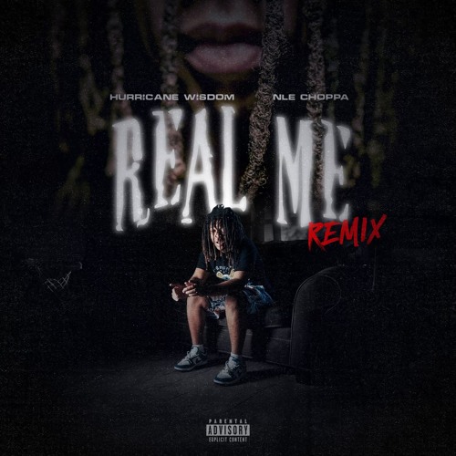 Hurricane Wisdom – Real Me (Remix) Ft. NLE Choppa 3