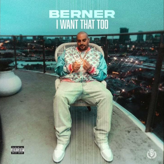 Berner - I want That Too 2