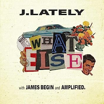 J.Lately – What Else Ft. James Begin & Amplified. 3