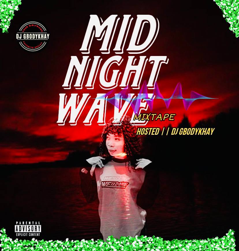 DJ Gbodykhay – Mid Night Wave Mix 3