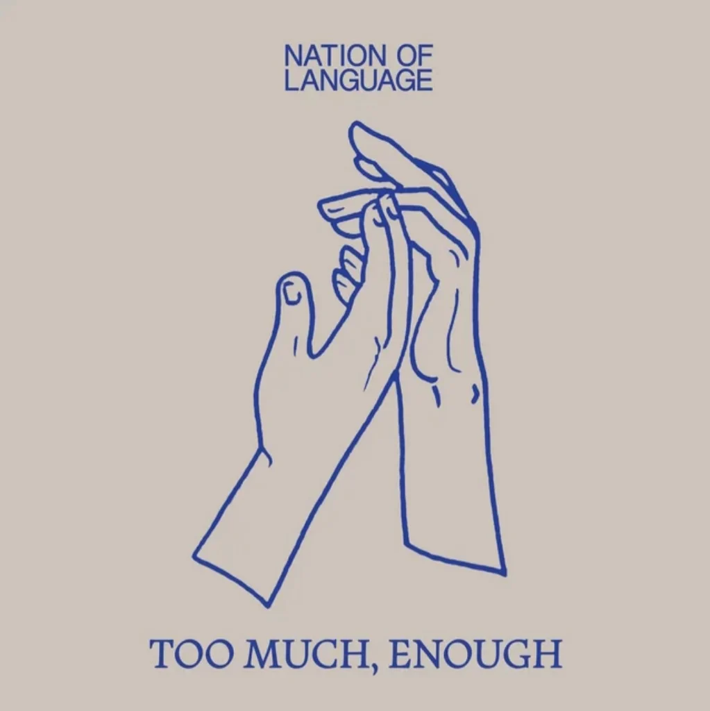 Nation of Language – Too Much, Enough 3