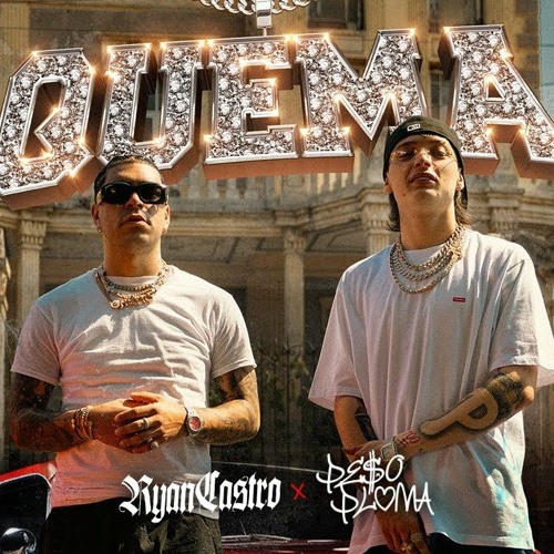 Ryan Castro, Peso Pluma & SOG – QUEMA 1