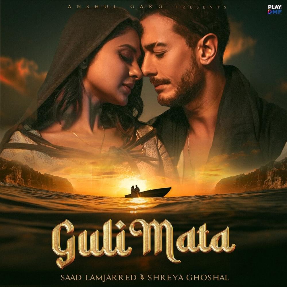 Saad Lamjarred & Shreya Ghoshal Guli Mata Mp3 Download