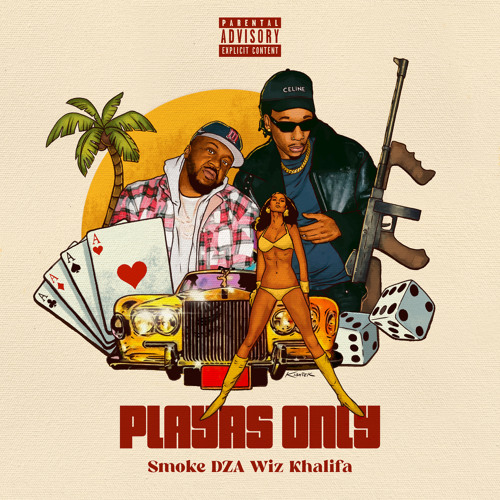 Smoke DZA & Wiz Khalifa - Playa's Only 7