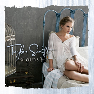 Taylor Swift – Ours 1