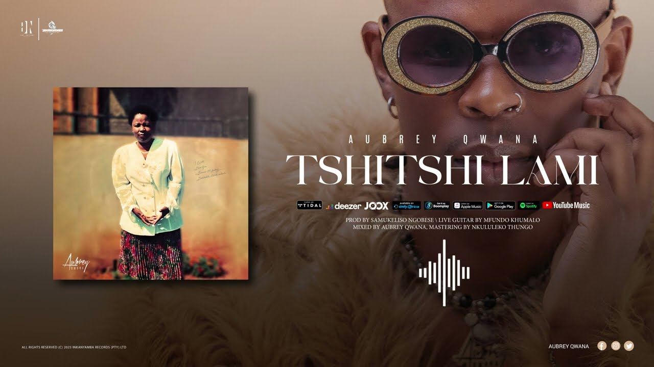 Aubrey Qwana – Tshitshi Lami 1