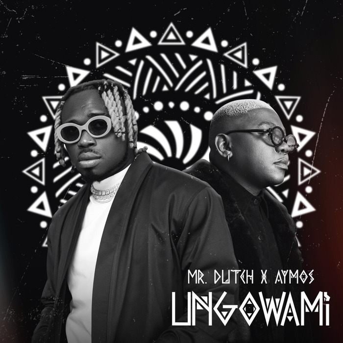 Mr. Dutch – Ungowami Ft. Aymos 3