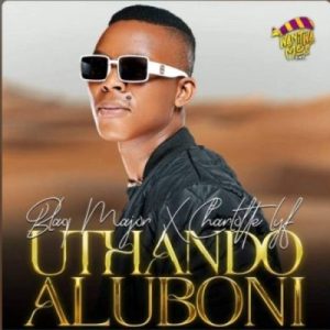 Blaq Major & Charlotte Lyf Uthando Aluboni Mp3 Download