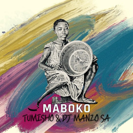 TUMISHO – MABOKO Ft. DJ MANZO SA 5