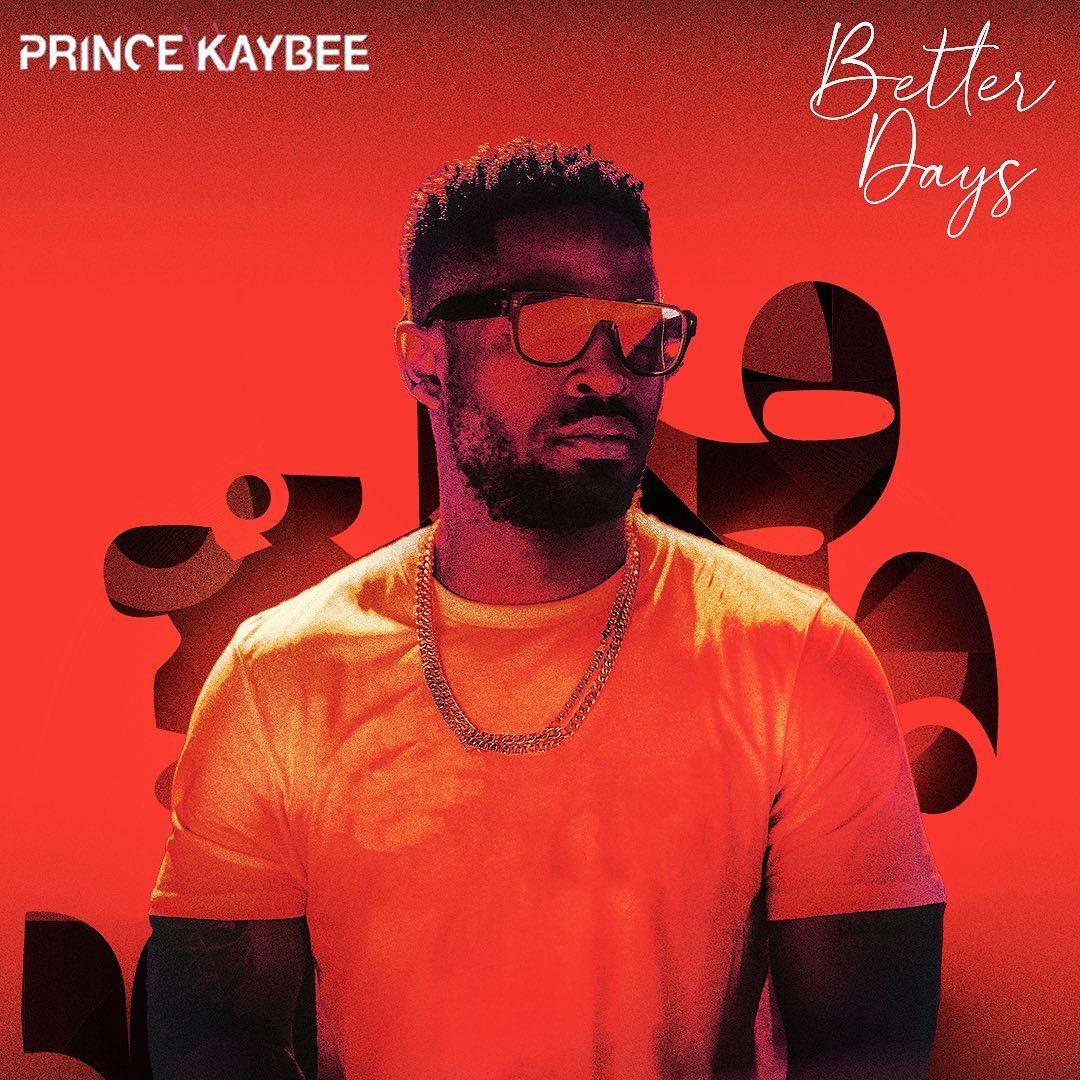 Prince Kaybee – Better Days Ft. Audrey 9