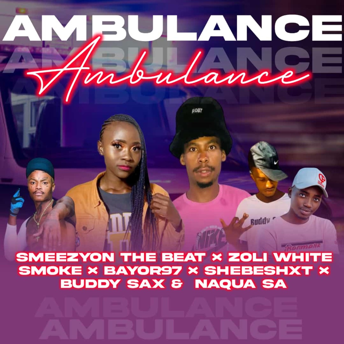 SmeezyOn The Beat – Ambulance Ft. Zoli White Smoke, Bayor97, Shebeshxt, Buddy Sax & Naqua SA 6