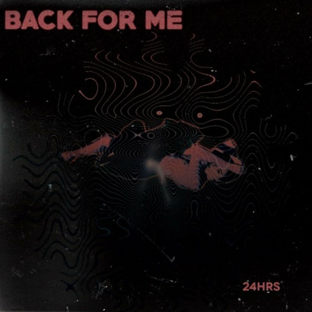 24hrs – Back For Me 1