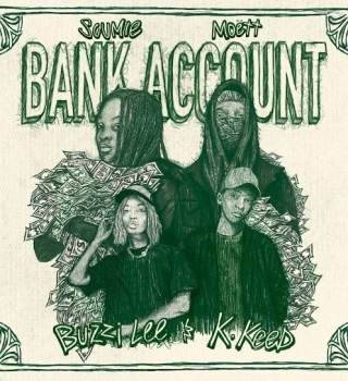 Moett & Scumie – Bank Account ft. K.Keed & Buzzi Lee 2