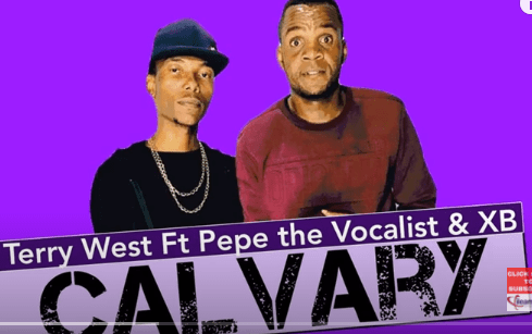 Terry West – Calvary Ft. Pepe the Vocalist & XB 2