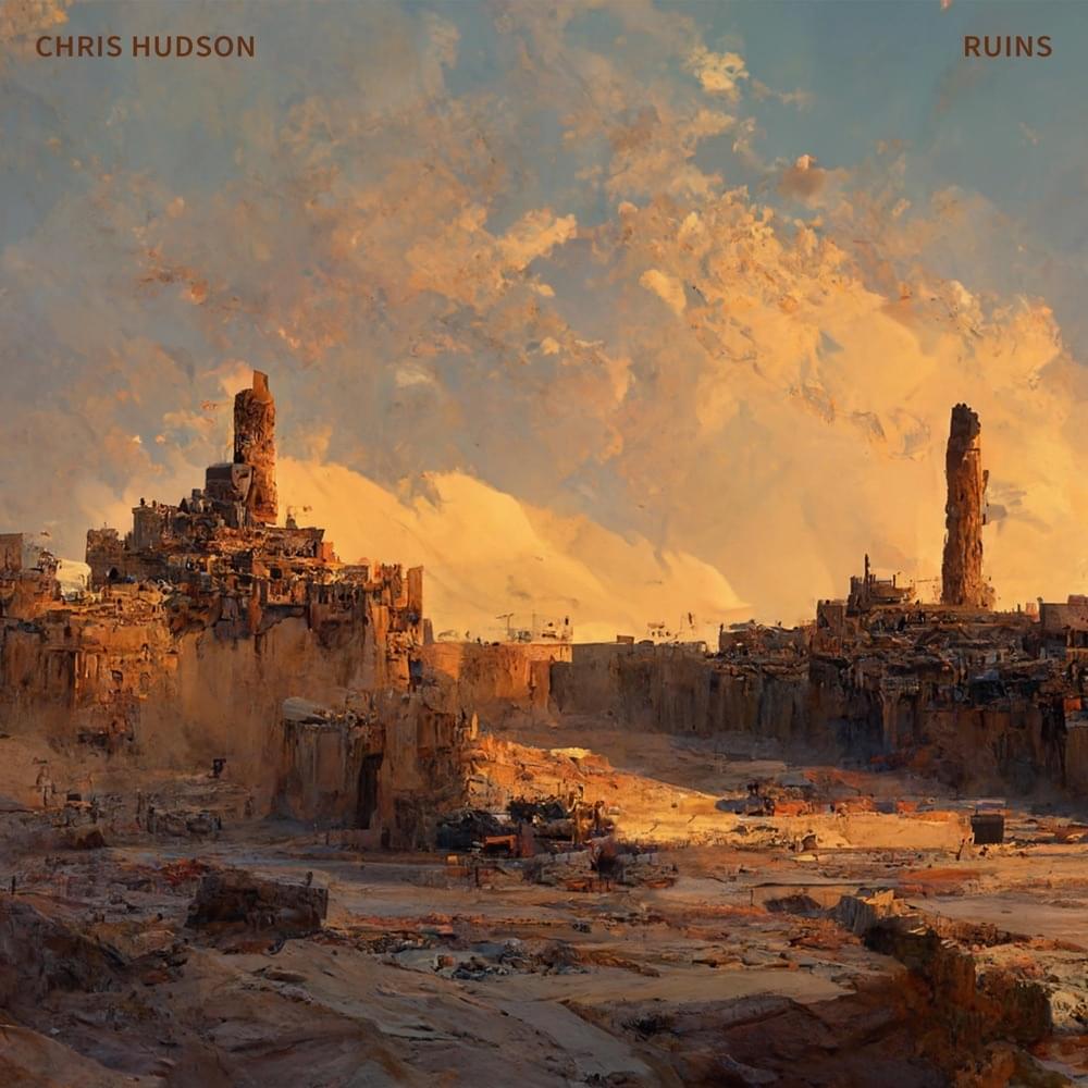 Chris Hudson – Ruins Ft. CG5 1