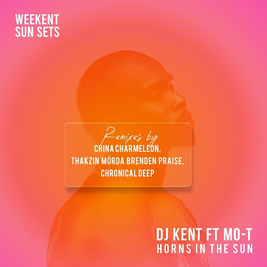 DJ Kent – Horns In The Sun (Reprise) Ft. Mo-T 3