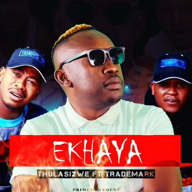 Thulasizwe – Ekhaya Ft. Trademark 2