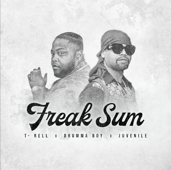 Drumma Boy, T-Rell & Juvenile - Freak Sum 1