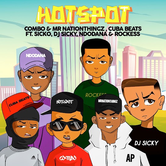 Combo M, MrNationThingz & Cuba beats – Hotspot Ft. Sickoo, Rockess, DJ Sicky & Ndodana 1