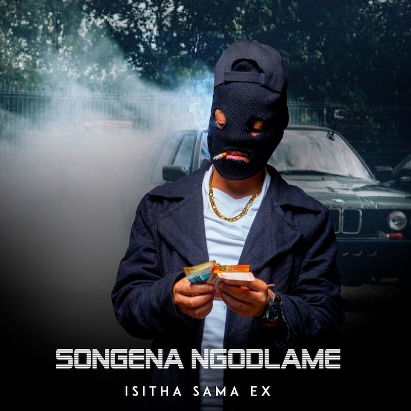 Isitha Sama ex – Songena Ngodlame 3