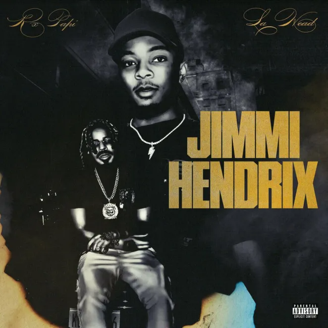 La Head & Rx Papi – Jimmi Hendrix 1