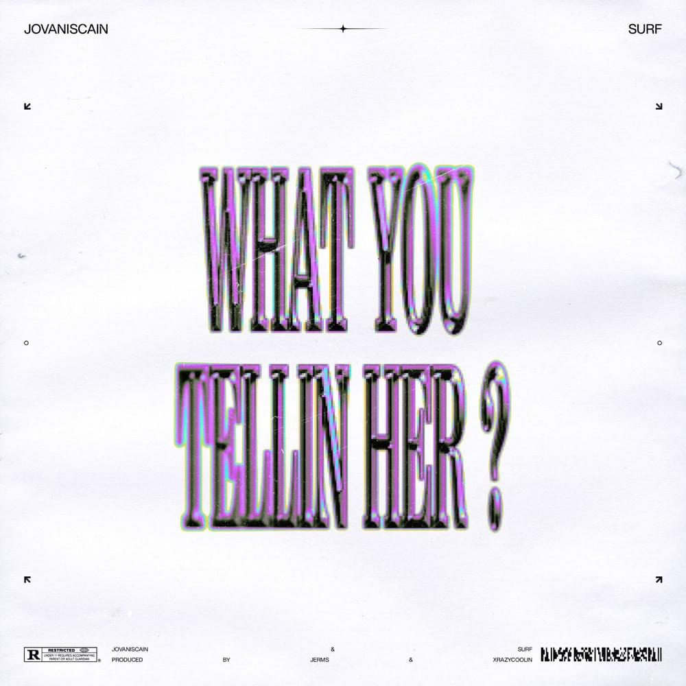 Jovanis Cain & Surf – What You Telling Her 1