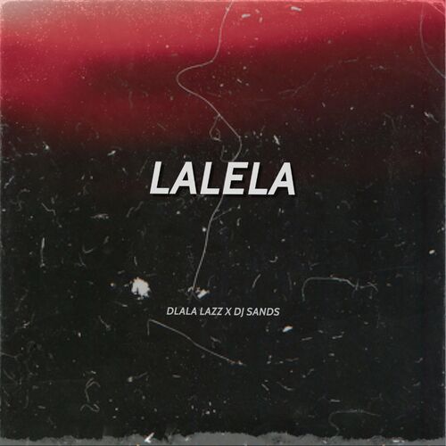 Dlala Lazz & DJ Sands – Lalela 1