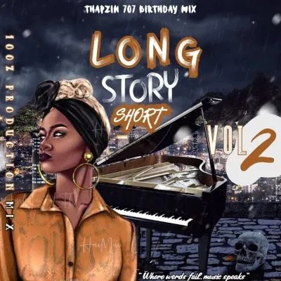 Thapzin 707 – Long Story Short Vol 2 (100% Production Mix) 2