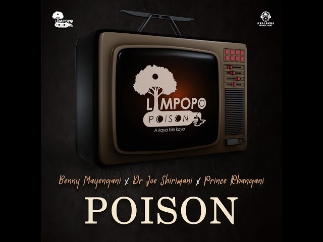 Limpopo Poison – Poison ft. Dr Joe Shirimani, Benny Mayengani & Prince Rhangani 2