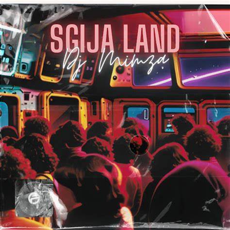 Dj Mimza – Sgija Land 1