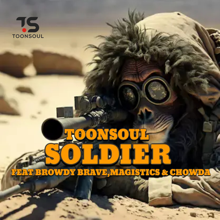 Toonsoul – Soldier Ft. Browdy Brave, Magistics & Chowda 1