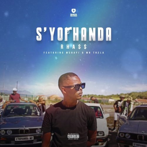 Rhass – S’yophanda Ft. Mshayi & Mr Thela 1