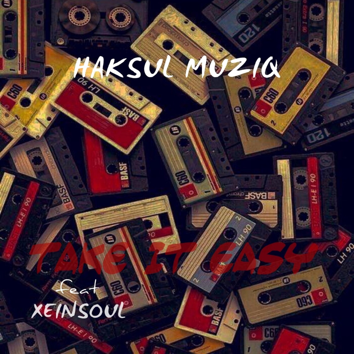 Haksul Muziq Ft. XeinSoul Song – Take it Easy 3