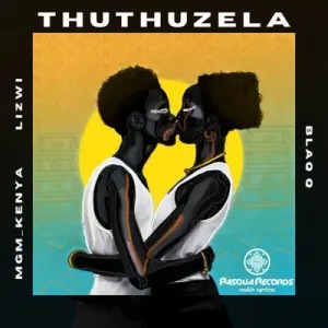 Blaq Q, MGM Kenya & Lizwi – Thuthuzela 2