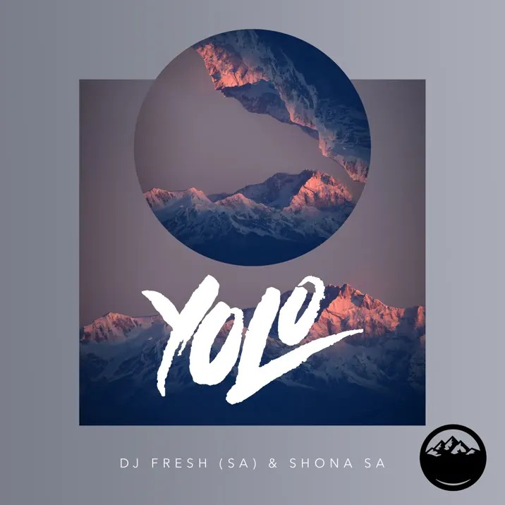 DJ Fresh (SA) – YOLO ft. Shona SA 2