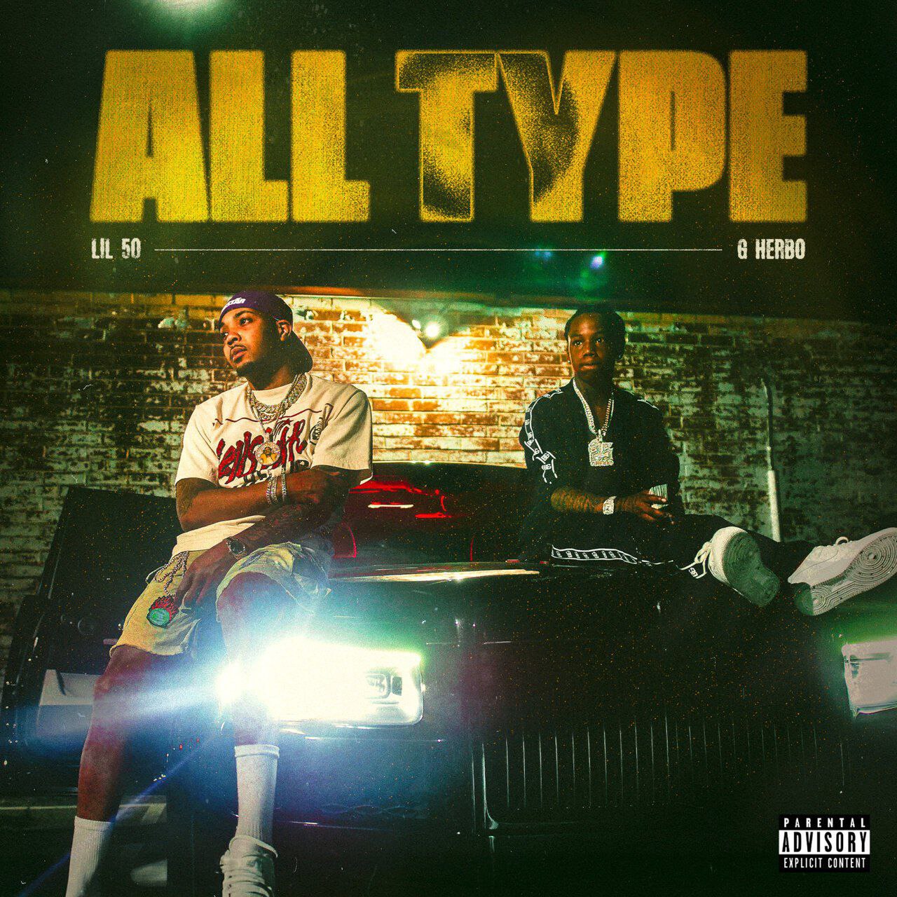 Lil 50 Ft. G Herbo – All Type 1