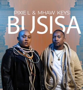 Pixie L – BUSISA Ft. Mhaw Keys 3