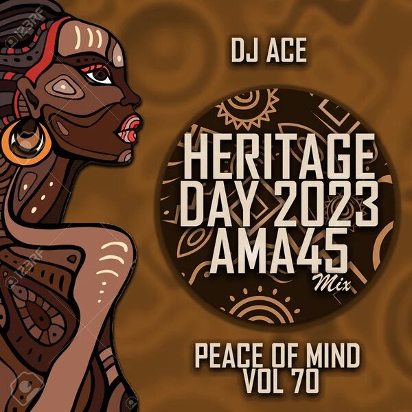 DJ Ace Peace of Mind Vol. 70 (Heritage Day 2023 Ama45 Mix) Mp3 Download