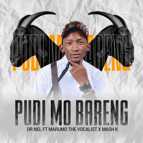 Dr Nel – Pudi Mo Bareng Ft. Marumo The Vocalist & Mash K 1