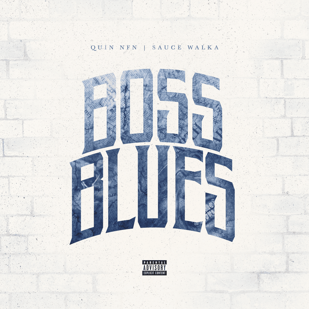 Quin NFN & Sauce Walka – Boss Blues 1