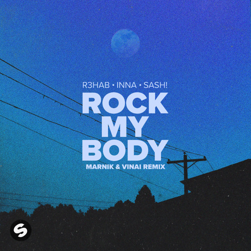 R3HAB – Rock My Body Marnik & VINAI (Remix) Ft. INNA & Sash! 1