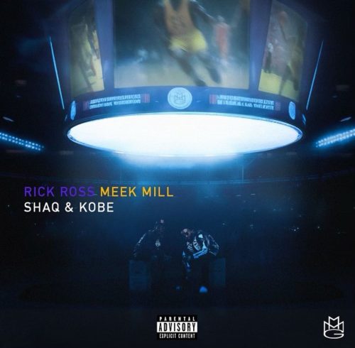 Rick Ross & Meek Mill SHAQ & KOBE Mp3 Download