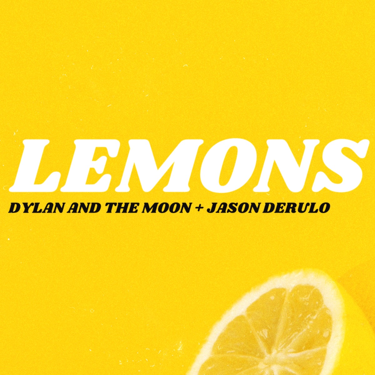 Dylan & The Moon – Lemons Ft. Jason Derulo 1