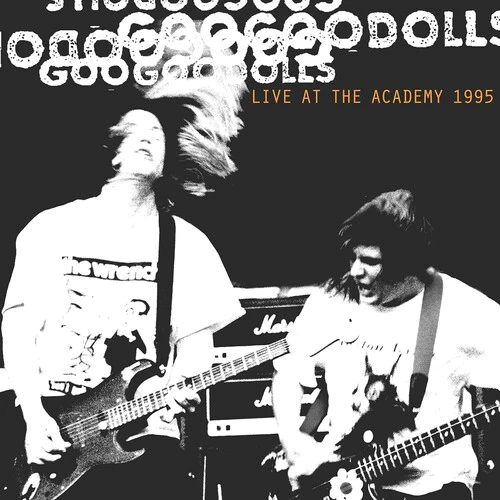 Goo Goo Dolls Live at The Academy, New York City, 1995 Zip Download