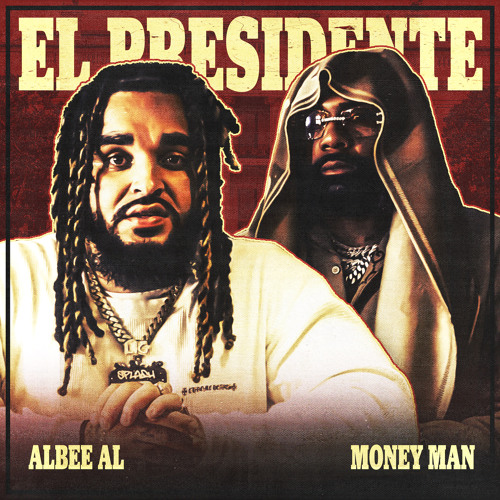 Albee Al – El Presidente Ft. Money Man 2